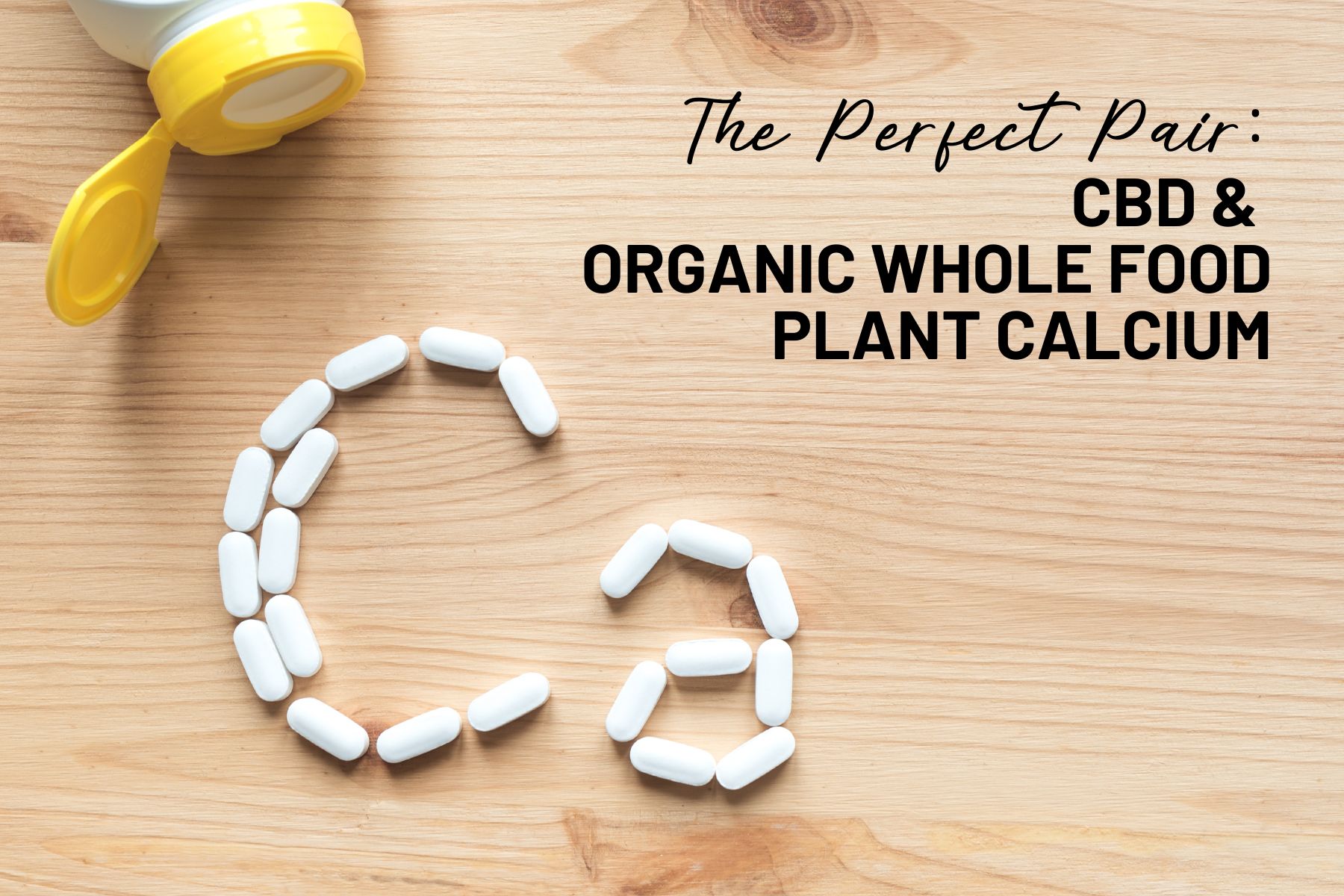 Boost Your Wellness with the Perfect Pair: CBD and Mother Earth's Organic Whole Food Plant Calcium